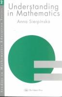 Front cover of Understanding in Mathematics (Studies in Mathematics Education) by By Anna Sierpin