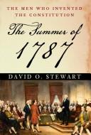 Front cover of The Summer of 1787 by David O. Stewart