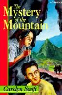 Cover of The Mystery of the Mountain by Carolyn Swift