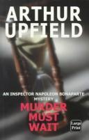 Cover of Murder must wait by Arthur William Upfield