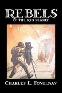 Front cover of Rebels of the Red Planet by Charles, L. Fontenay