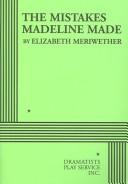 Front cover of The Mistakes Madeline Made by Elizabeth Meriwether
