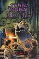 Front cover of Star Wars - Galaxy of Fear - The Hunger by John Whitman