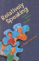 Cover of Relatively Speaking by Ralph J. Fletcher