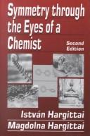 Cover of Symmetry through the eyes of a chemist by István Hargittai