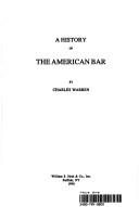 Cover of History of the American Bar (Historical Writings in Law and Jurisprudence) by Charles Warren