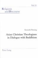 Cover of Asian Christian Theologians In Dialogue With Buddhism (Religions and Discourse) by Kenneth Fleming