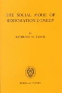 Front cover of The Social Mode of Restoration Comedy by Kathleen M. Lynch