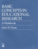 Cover of Basic concepts in educational research by John W. Fraas