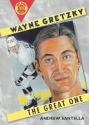 Cover of Wayne Gretzky by Andrew Santella