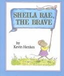 Front cover of Sheila Rae, the Brave by Kevin Henkes