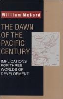 Front cover of The Dawn of the Pacific Century by William McCord
