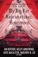 Front cover of My Big Fat Supernatural Honeymoon by P. N. Elrod