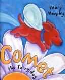 Front cover of Comet the Fairy Dog by Mary Murphy