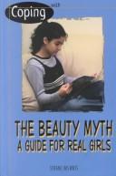 Front cover of Coping With the Beauty Myth by Stefanie Iris Weiss