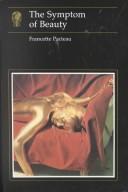 Front cover of The symptom of beauty by Francette Pacteau