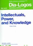 Cover of Intellectuals, Power, And Knowledge by Marek Kwiek