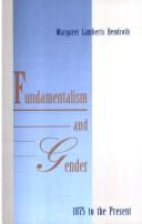 Front cover of Fundamentalism and Gender, 1875 to the Present by Margaret Lamberts Bendroth
