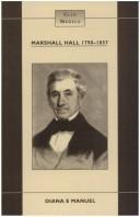 Front cover of Marshall Hall (1790-1857): Science and Medicine in Early Victorian Society. (Clio Medica) by Diana E. Manuel