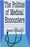 Front cover of The politics of medical encounters by Howard Waitzkin
