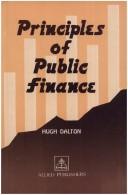 Front cover of Principles of public finance by Hugh Dalton