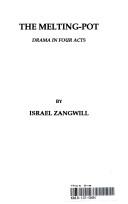 Front cover of The melting-pot by Israel Zangwill