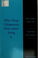 Cover of What young chimpanzees know about seeing by Daniel J. Povinelli