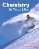 Front cover of Chemistry in your life by Colin Baird