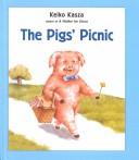 Cover of The pigs' picnic by Keiko Kasza