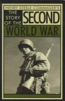 Front cover of The Story of the Second World War by Henry Steele Commager