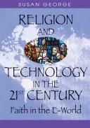 Front cover of Religion And Technology in the 21st Century by Susan George
