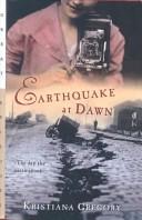 Front cover of Earthquake at Dawn by Kristiana Gregory