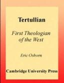 Front cover of Tertullian,First Theologian of the West by Eric Osborn