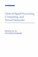 Cover of Optical Signal Processing, Computing, and Neural Networks by Francis T. S. Yu