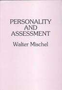 Cover of Personality and assessment. -- by Walter Mischel