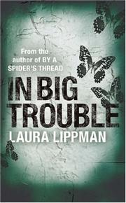 Front cover of In Big Trouble (A Tess Monaghan Investigation) by Laura Lippman