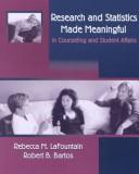 Front cover of Research and statistics made meaningful in counseling and student affairs by Rebecca M. LaFountain