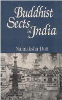 Cover of Buddhist Sects in India by Nalinaksha Dutt