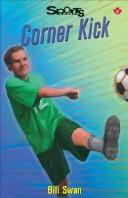 Cover of Corner Kick by Bill Swan
