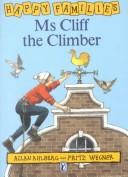 Cover of Ms Cliff the climber by Allan Ahlberg