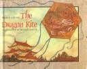 Cover of The dragon kite by Nancy Luenn