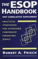 Cover of The Esop Handbook: Practical Strategies for Achieving Corporate Financing Goals by Robert A. Frisch