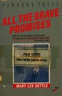 Cover of All the brave promises by Mary Lee Settle