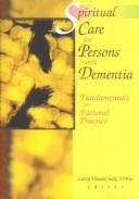 Front cover of Spiritual Care for Persons With Dementia by Larry Vandecreek