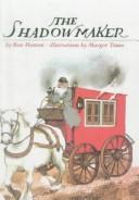 Cover of The shadowmaker by Ron Hansen