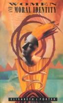 Front cover of Women and Moral Identity by Elisabeth J. Porter