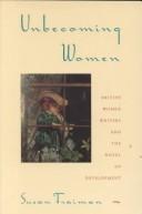 Front cover of Unbecoming women by Susan Fraiman