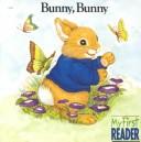 Front cover of Bunny, Bunny by Kirsten Hall