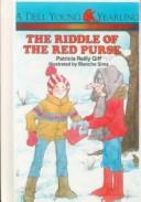 Front cover of The Riddle of the Red Purse (Polka Dot Private Eye) by Patricia Reilly Giff