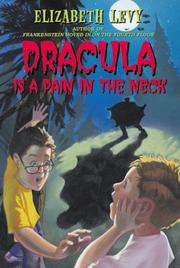 Front cover of Dracula is a pain in the neck by Elizabeth Levy